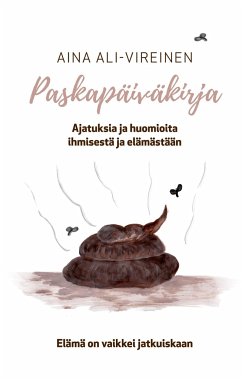 Paskapäiväkirja - Ali-Vireinen, Aina