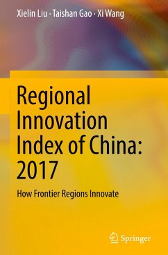 Regional Innovation Index of China: 2017 - Liu, Xielin;Gao, Taishan;Wang, Xi