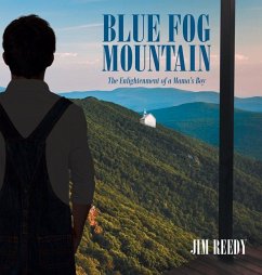Blue Fog Mountain: The Enlightenment of a Mama's Boy - Reedy, Jim