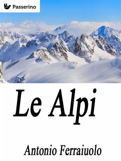 Le Alpi (eBook, ePUB) - Ferraiuolo, Antonio