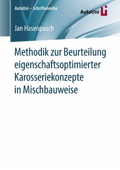 Methodik zur Beurteilung eigenschaftsoptimierter Karosseriekonzepte in Mischbauweise (eBook, PDF) - Hasenpusch, Jan