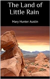 The Land of Little Rain (eBook, ePUB) - Hunter Austin, Mary