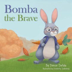 Bomba the Brave - Dufala, Denise