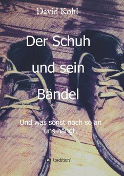 Der Schuh und sein Bändel - Kohl, David