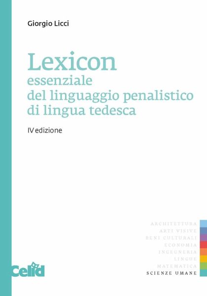 Lexicon essenziale del linguaggio penalistico di lingua tedesca Lexicon essenziale del linguaggio penalistico di lingua tedesca