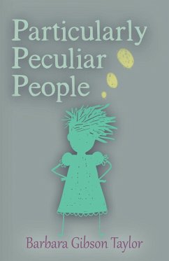 Particularly Peculiar People - Taylor, Barbara Gibson