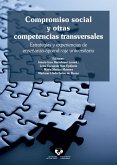 Compromiso social y otras competencias transversales : estrategias y experiencias de enseñanza-aprendizaje universitario