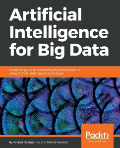 Artificial Intelligence for Big Data - Deshpande, Anand; Kumar, Manish