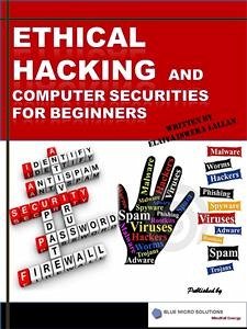 Ethical Hacking and Computer Securities for Beginners (eBook, ePUB) - Iswera Lallan, Elaiya