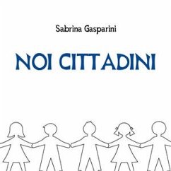 Noi Cittadini (eBook, PDF) - Gasparini, Sabrina