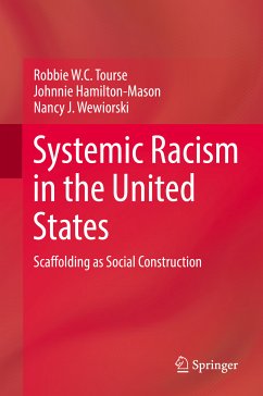 Systemic Racism in the United States (eBook, PDF) - Tourse, Robbie W.C.; Hamilton-Mason, Johnnie; Wewiorski, Nancy J.