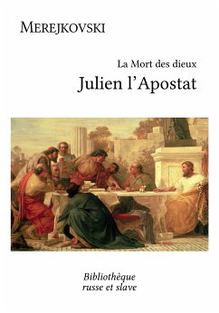 La Mort des dieux - Julien l'Apostat (eBook, ePUB) - Merejkovski, Dmitri