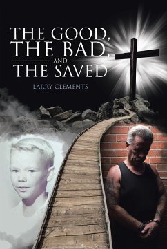The Good, The Bad, and The Saved - Clements, Larry