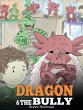 Dragon and The Bully - Bild 1