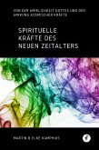 Spirituelle Kräfte des neuen Zeitalters (eBook, ePUB)