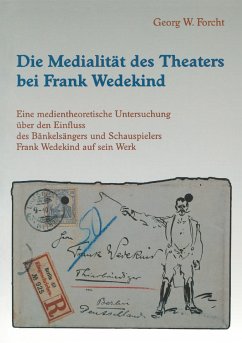 Die Medialität des Theaters bei Frank Wedekind (eBook, PDF) - Forcht, Georg W.