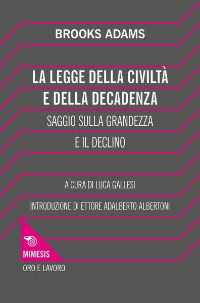 La legge della civiltà e della decadenza. Saggio sulla grandezza e il declino La legge della civiltà e della decadenza. Saggio sulla grandezza e il declino