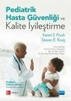 Pediatrik Hasta Güvenligi ve Kalite Iyilestirme - S. Frush, Karen; E. Krug, Steven