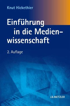 Einführung in die Medienwissenschaft (eBook, PDF) - Hickethier, Knut