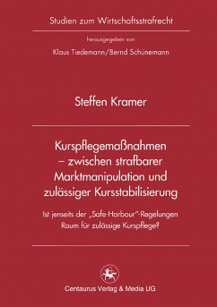 Kurspflegemaßnahmen - zwischen strafbarer Marktmanipulation und zulässiger Kursstabilisierung (eBook, PDF) - Kramer, Steffen