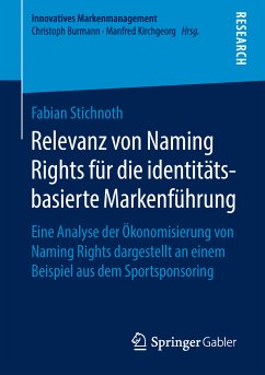 Relevanz von Naming Rights für die identitätsbasierte Markenführung (eBook, PDF) - Stichnoth, Fabian