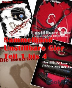 Sammelband Unstillbare Gier Teil 1 bis 4 (eBook, ePUB) - Taylor, Rosie