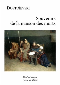 Souvenirs de la maison des morts (eBook, ePUB) - Dostoïevski, Fiodor