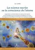 La science sacrée ou la conscience de l'atome (eBook, ePUB)