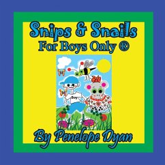 Snips & Snails --- For Boys Only ® - Dyan, Penelope