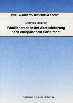 Familienarbeit in der Alterssicherung nach europäischem Sozialrecht (eBook, PDF) - Meißner, Matthias