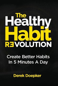 The Healthy Habit Revolution - Doepker, Derek