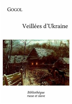 Veillées d'Ukraine (eBook, ePUB) - Gogol, Nikolaï