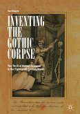 Inventing the Gothic Corpse (eBook, PDF)