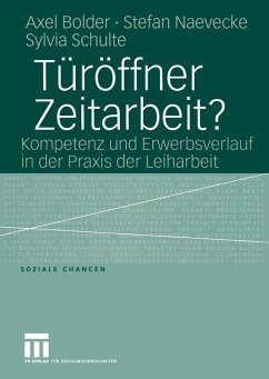 Türöffner Zeitarbeit? (eBook, PDF) - Bolder, Axel; Naevecke, Stefan; Schulte, Sylvia