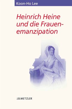 Heinrich Heine und die Frauenemanzipation (eBook, PDF) - Lee, Koon-Ho
