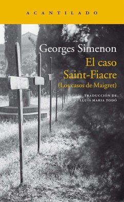 El caso Saint-Fiacre : los casos de Maigret - Simenon, Georges