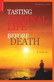 Tasting Eternal Life Before Death