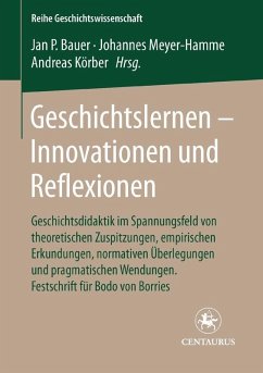 Geschichtslernen - Innovationen und Reflexionen (eBook, PDF)
