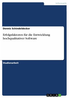Erfolgsfaktoren für die Entwicklung hochqualitativer Software (eBook, PDF) - Schindeldecker, Dennis