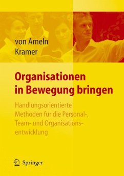 Organisationen in Bewegung bringen - Handlungsorientierte Methoden für die Personal-, Team- und Organisationsentwicklung (eBook, PDF) - Ameln, Falko; Kramer, Josef