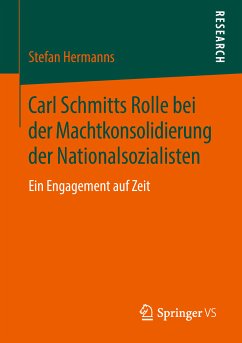 Carl Schmitts Rolle bei der Machtkonsolidierung der Nationalsozialisten (eBook, PDF) - Hermanns, Stefan