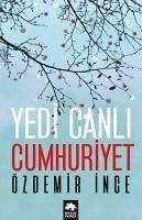 Yedi Canli Cumhuriyet - Ince, Özdemir