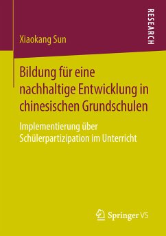 Bildung für eine nachhaltige Entwicklung in chinesischen Grundschulen (eBook, PDF) - Sun, Xiaokang