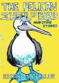 The Pelican School of Bird and Other Stories (eBook, ePUB)
