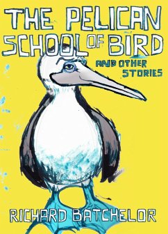 Cover The Pelican School of Bird and Other Stories (eBook, ePUB)