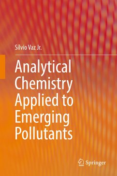 Analytical Chemistry Applied to Emerging Pollutants (eBook, PDF) - Vaz Jr., Sílvio
