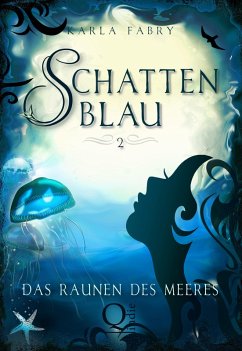 Schattenblau 2: Das Raunen des Meeres (eBook, ePUB) - Fabry, Karla