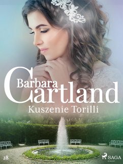 Kuszenie Torilli - Ponadczasowe historie miłosne Barbary Cartland (eBook, ePUB) - Cartland, Barbara