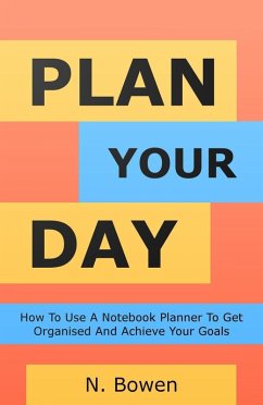 Plan Your Day (eBook, ePUB) - Bowen, N.