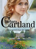 Dziewczyna ze snu - Ponadczasowe historie miłosne Barbary Cartland (eBook, ePUB)